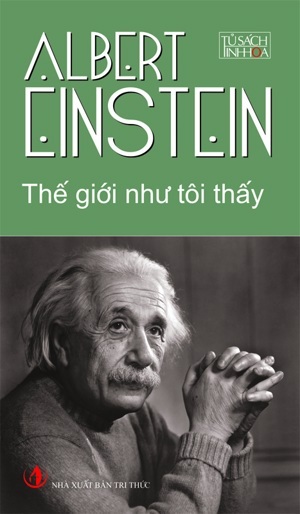 Thế giới như tôi thấy - Albert Einstein