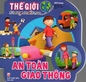 Thế Giới Trong Mắt Em - An Toàn Giao Thông