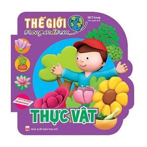 Thế Giới Trong Mắt Em - Thực Vật