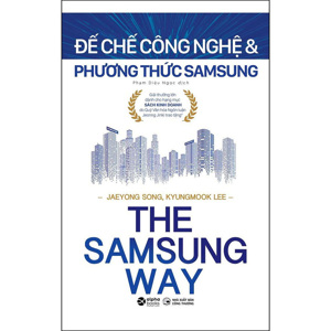 The Samsung way - Đế chế công nghệ và Phương thức Samsung