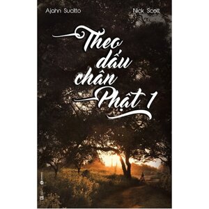 Theo Dấu Chân Phật (Tập 1)