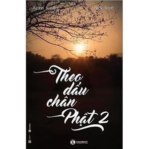 Theo Dấu Chân Phật (Tập 2)