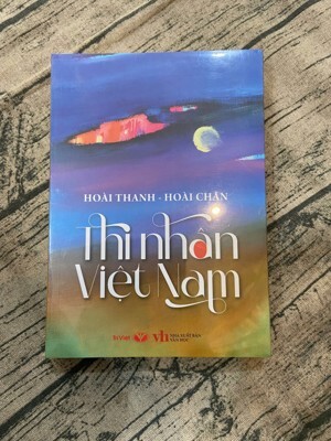 Thi nhân Việt Nam - Hoài Thanh & Hoài Chân