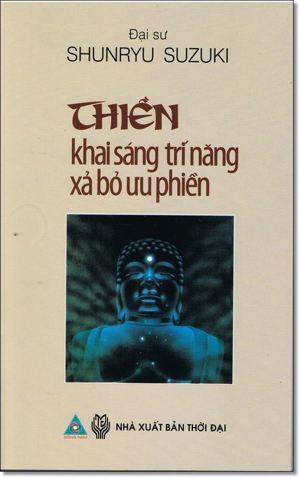 Thiền - Khai sáng trí năng, xả bỏ ưu phiền - Đại sư Shunryu Suzuki