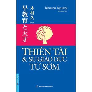 Thiên tài và sự giáo dục từ sớm - Kimura Kyuichi