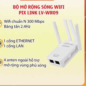 Thiết bị mở rộng sóng wifi PIX-LINK LV-WR09