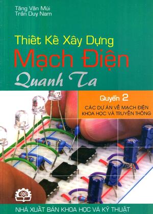 thiết kế xây dựng mạch điện quanh ta quyển 2