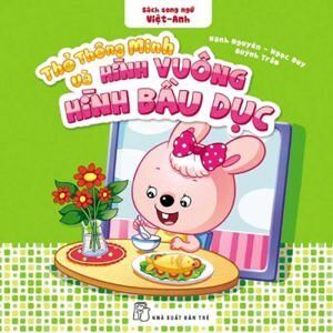 Thỏ Thông Minh Và Hình Vuông, Hình Bầu Dục (Song Ngữ)