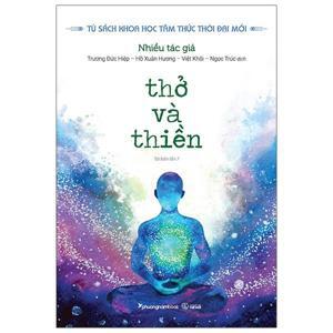 Thở và Thiền - Nhiều tác giả