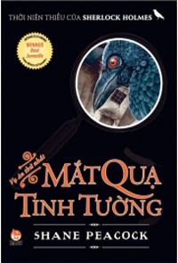 Thời Niên Thiếu Của Sherlock Holmes - Tập 1: Mắt Quạ Tinh Tường