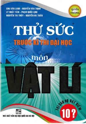 Thử Sức Trước Kì Thi Đại Học Môn Vật Lí Quyển Thượng