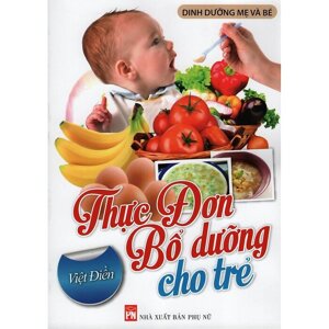Thực đơn bổ dưỡng cho trẻ - Việt Điền