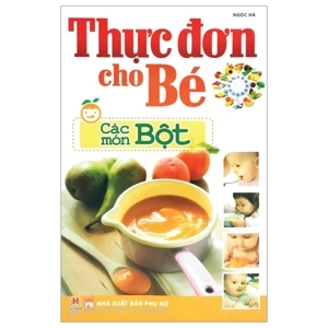 Thực Đơn Cho Bé - Các Món Bột