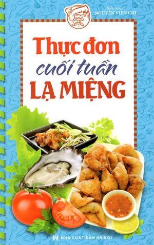 Thực Đơn Cuối Tuần Lạ Miệng