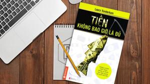 Tiền không bao giờ là đủ