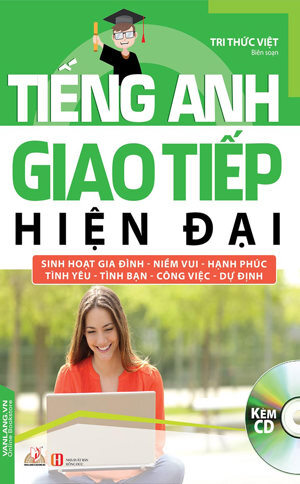 Tiếng Anh giao tiếp hiện đại sinh hoạt gia đình (kèm CD)