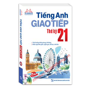 Tiếng anh giao tiếp thế kỷ 21 - Kèm CD