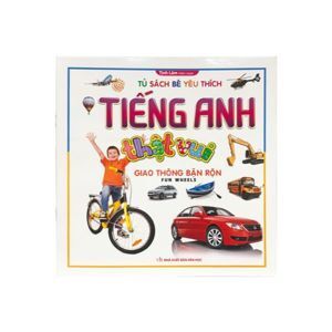 Tiếng Anh Thật Vui - Giao Thông Bận Rộn