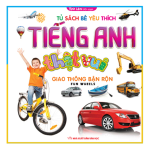 Tiếng Anh Thật Vui - Giao Thông Bận Rộn