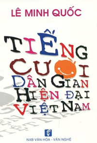 Tiếng cười dân gian hiện đại - Lê Minh Quốc