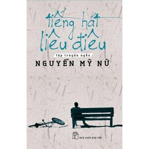 Tiếng hát liêu điêu - Nguyễn Mỹ Nữ