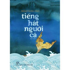 Tiếng hát người cá - Masatsugu Ono