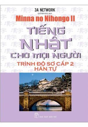 Tiếng Nhật Cho Mọi Người - Trình Độ Sơ Cấp 2 - Hán Tự