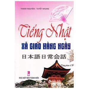 Tiếng Nhật Xã Giao Hàng Ngày - Kèm CD