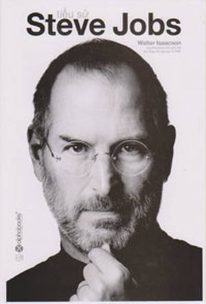 Tiểu sử Steve Jobs - Walter Isaacson