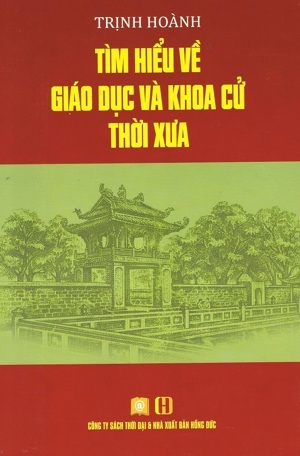 Tìm Hiểu Về Giáo Dục Và Khoa Cử Thời Xưa