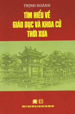 Tìm Hiểu Về Giáo Dục Và Khoa Cử Thời Xưa