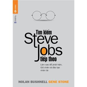 Tìm Kiếm Steve Jobs Tiếp Theo Tác giả Gene Stone - Nolan Bushnelll