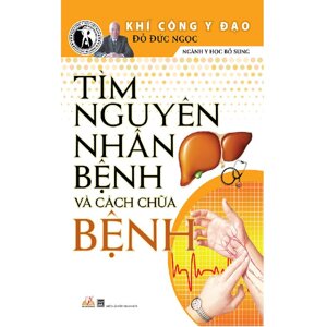 Tìm Nguyên Nhân Bệnh Và Cách Chữa Bệnh