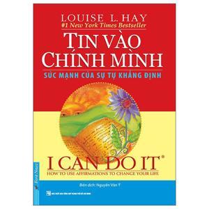 Tin vào chính mình - I can do it! - Louise L. Hay