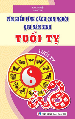 Tính Cách Con Người Qua Năm Sinh - Tuổi Tỵ