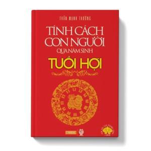 Tính Cách Con Người Qua Năm Sinh - Tuổi Hợi