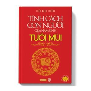 Tính Cách Con Người Qua Năm Sinh - Tuổi Mùi