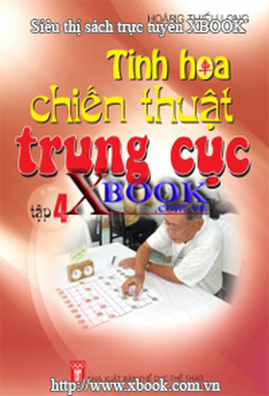 Tinh hoa chiến thuật trung cục ( tập 4 )