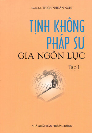 Tịnh Không Pháp Sư Gia Ngôn Lục - Tập 1