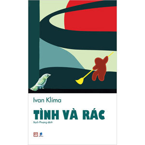 Tình và rác - Ivan Klíma