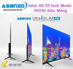 Tivi Asanzo 55U81-Islim 4K 55 Inch