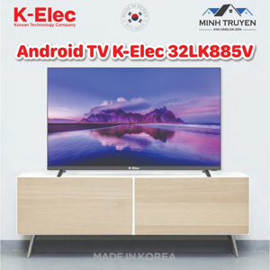 Android Tivi K-Elec HD 32 inch 32LK885V