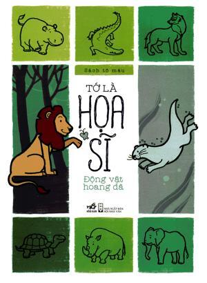 Tớ Là Họa Sĩ - Động Vật Hoang Dã