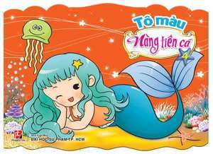 Tô màu Nàng tiên cá (T4) - Nhiều tác giả
