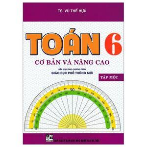 Toán cơ bản và Nâng Cao 6 Tập 1