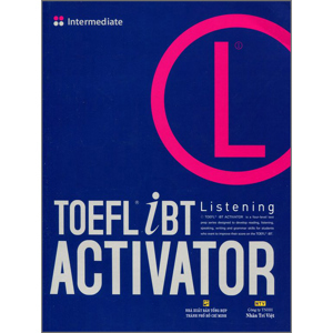 TOEFL iBT Activator - Listening: Intermediate (Kèm CD) - Nhiều tác giả