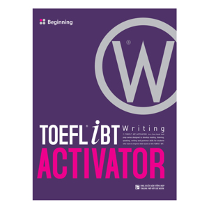 TOEFL iBT Activator - Writing: Beginning (Kèm CD) - Nhiều tác giả