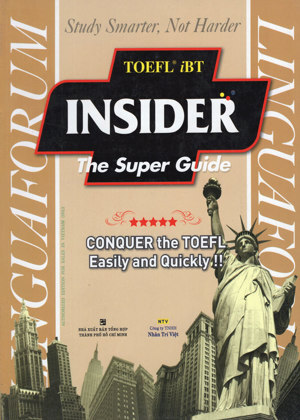 TOEFL iBT Insider - The Super Guide - Nhiều tác giả