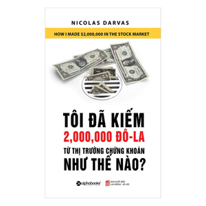 Tôi đã kiếm 2.000.000 đô la từ thị trường chứng khoán như thế nào?