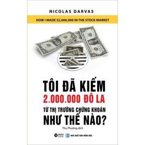 Tôi đã kiếm 2.000.000 đô la từ thị trường chứng khoán như thế nào?
